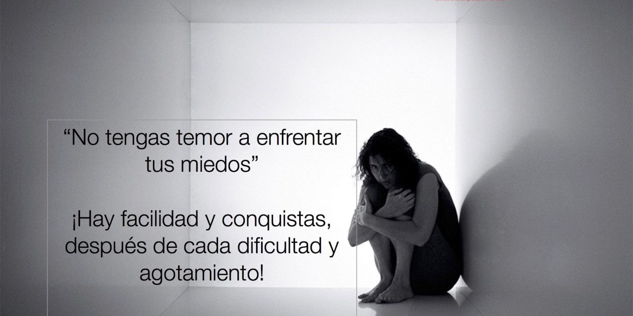 ¡Enfrenta tus miedos!