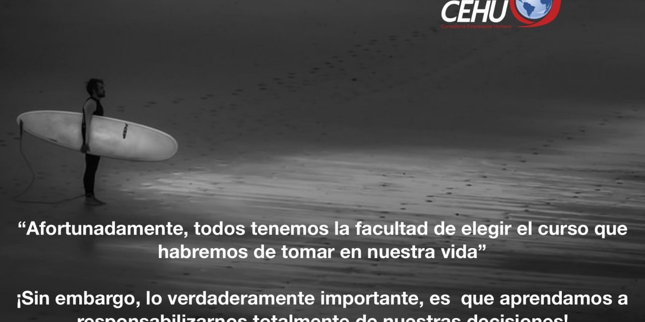 ¡Hágase responsable de sus decisiones!